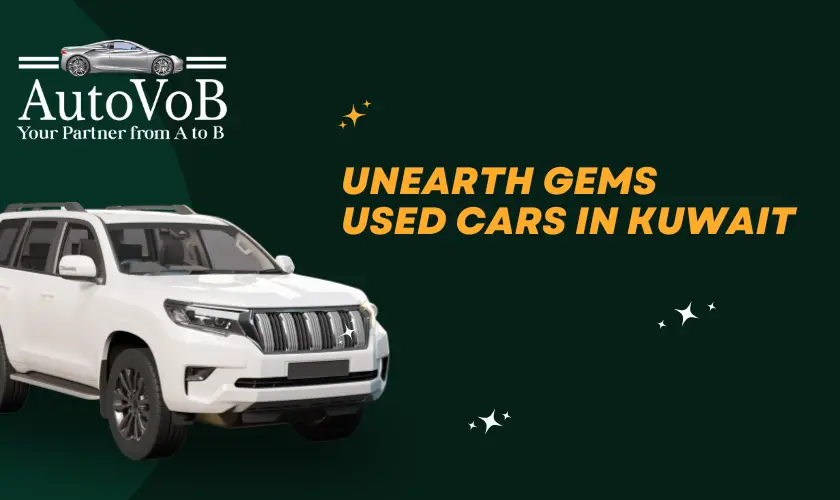Unearth Gems In 2024: Used Cars in Kuwait