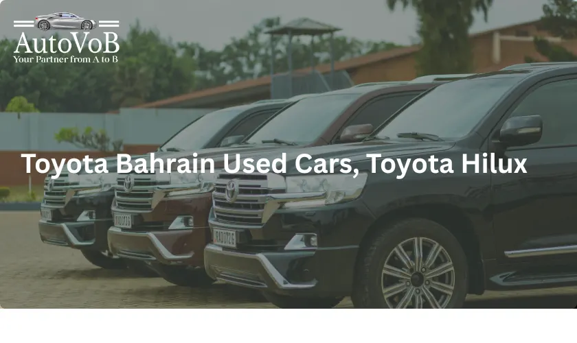 Explore Toyota Used Cars in Bahrain – From Hilux to Corolla