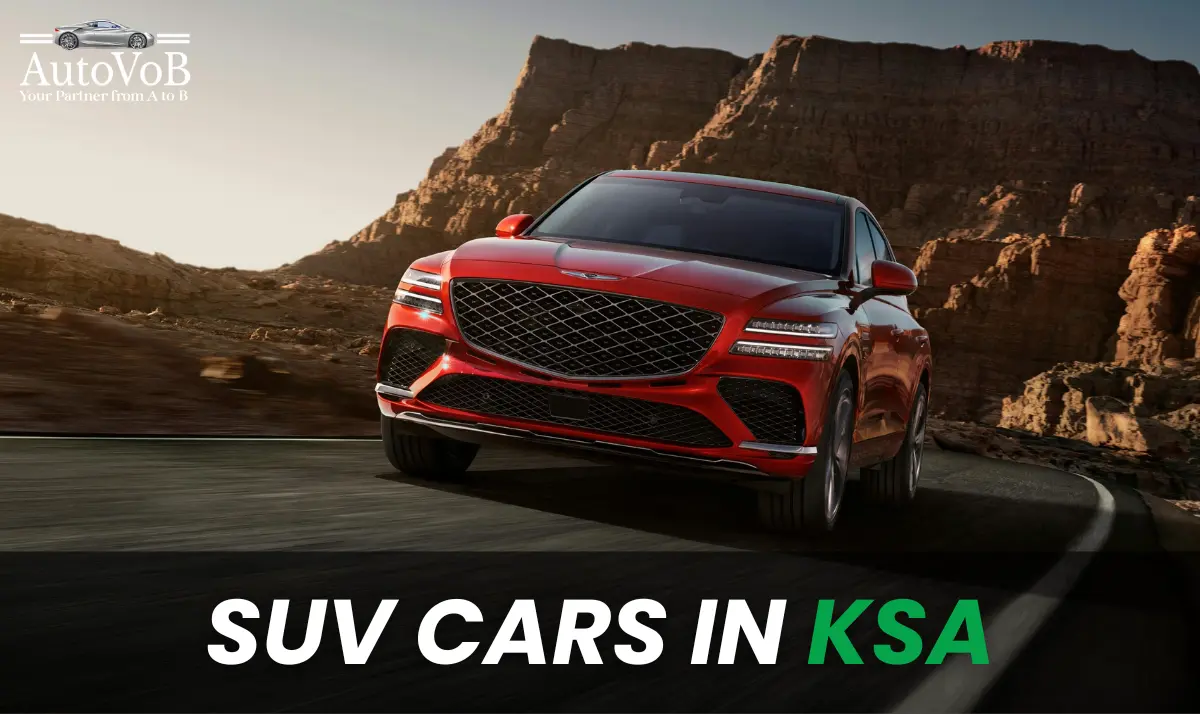 SUV Cars in KSA: Finding the Best SUV in Saudi Arabia