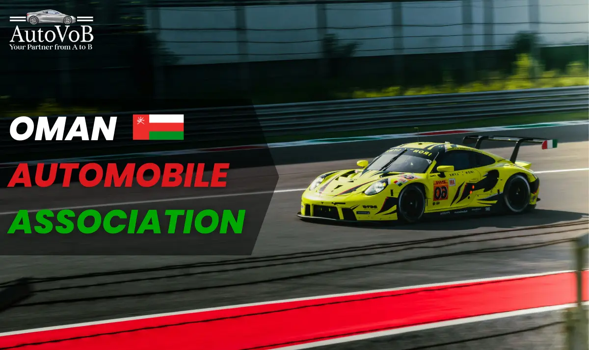 Oman Automobile Association: The Heart of Oman’s Motoring World